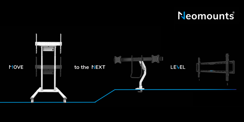 Neomounts – MOVE to the NEXT LEVEL